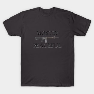 Mostly Peaceful T-Shirt